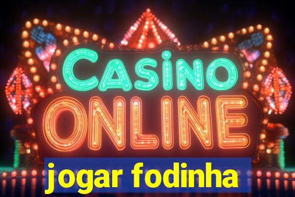 jogar fodinha